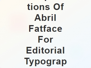 Modern Art Deco Reimagining of Abril Fatface for Editorial Projects