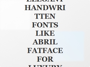 Elegant Handwritten Fonts for Luxury Branding Like Abril Fatface